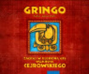 Wojciech Cejrowski poleca grę „Gringo”! – wydawca Granna