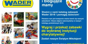 Wader zaprasza blogujące mamy do udziału w akcji „dajemy radość dzieciom”