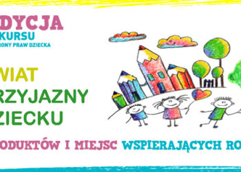 Rusza XV edycja konkursu Świat Przyjazny Dziecku
